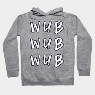 wub wub wub Hoodie